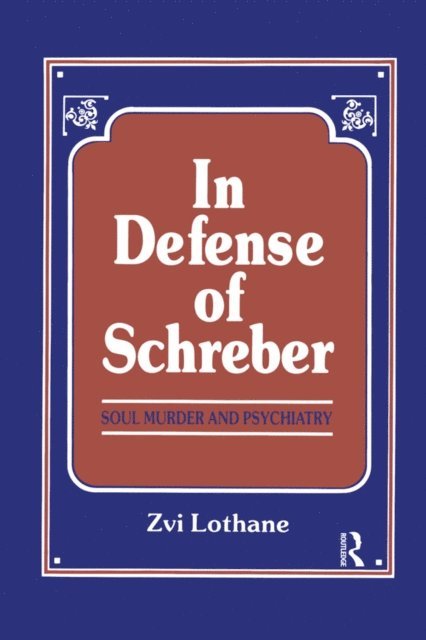Henry Zvi Lothane - In Defense of Schreber, E-bok