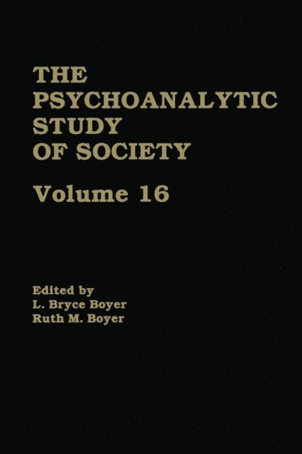 Ruth M. Boyer, L. Bryce Boyer - Psychoanalytic Study of Society, V. 16, E-bok
