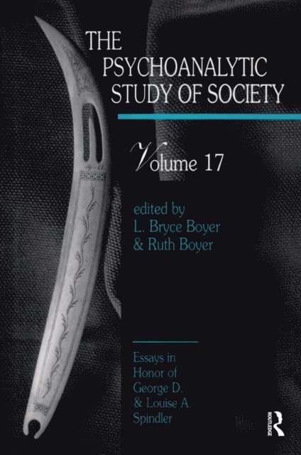 Ruth M. Boyer, L. Bryce Boyer - Psychoanalytic Study of Society, V. 17, E-bok