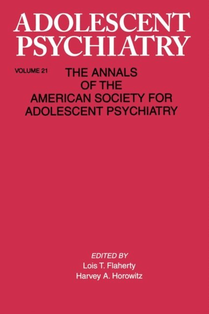 Harvey Horowitz, Lois T. Flaherty - Adolescent Psychiatry, V. 21, E-bok. Tillgänglighet: Lägg i varukorg