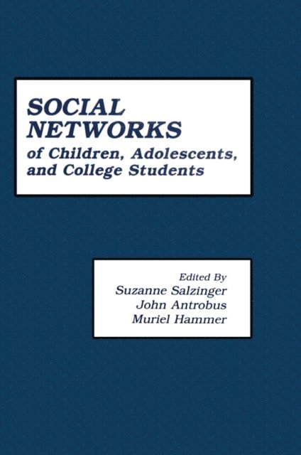 Muriel Hammer, John Antrobus, Suzanne Salzinger - First Compendium of Social Network Research Focusing on Children and Young Adult, E-bok