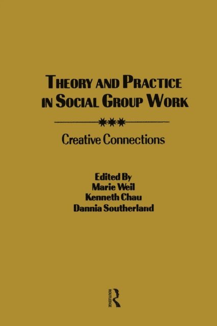Dannia Southerland, Marie Weil, Kenneth L. Chau - Theory and Practice in Social Group Work, E-bok