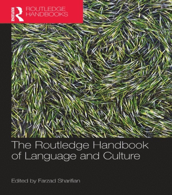 Farzad Sharifian - Routledge Handbook of Language and Culture, E-bok
