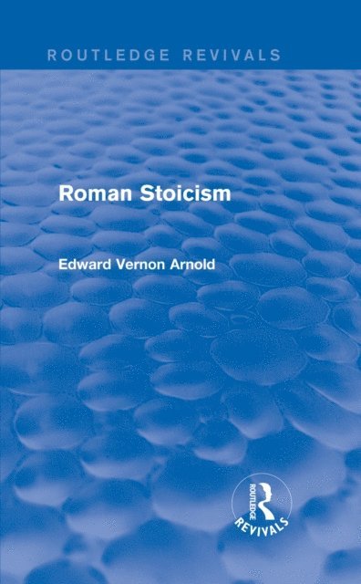 Edward Arnold - Roman Stoicism (Routledge Revivals), E-bok