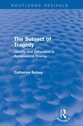 Subject of Tragedy (Routledge Revivals)