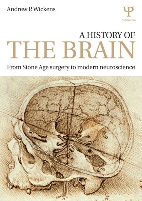 Andrew P. Wickens - History of the Brain, E-bok
