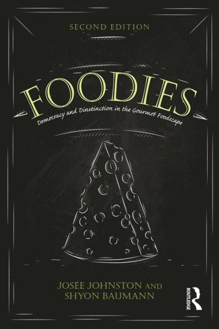 Shyon Baumann, Josee Johnston - Foodies, E-bok
