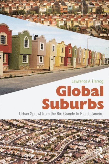 Lawrence Herzog - Global Suburbs, E-bok