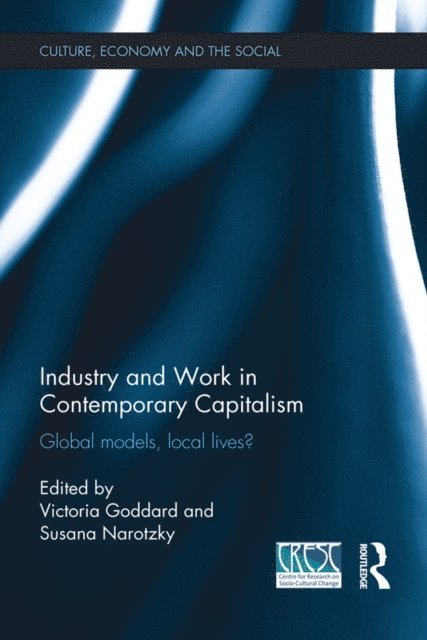 Susana Narotzky, Victoria Goddard - Industry and Work in Contemporary Capitalism, E-bok