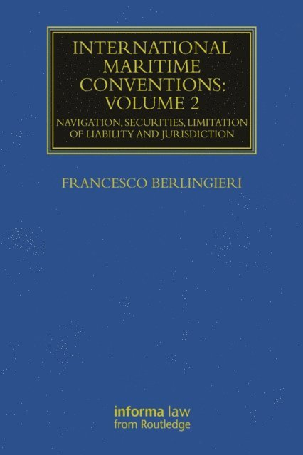 Francesco Berlingieri - International Maritime Conventions (Volume 2), E-bok