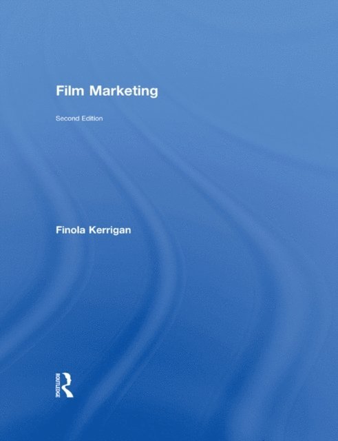 Finola Kerrigan - Film Marketing, E-bok