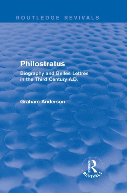 Graham Anderson - Philostratus (Routledge Revivals), E-bok