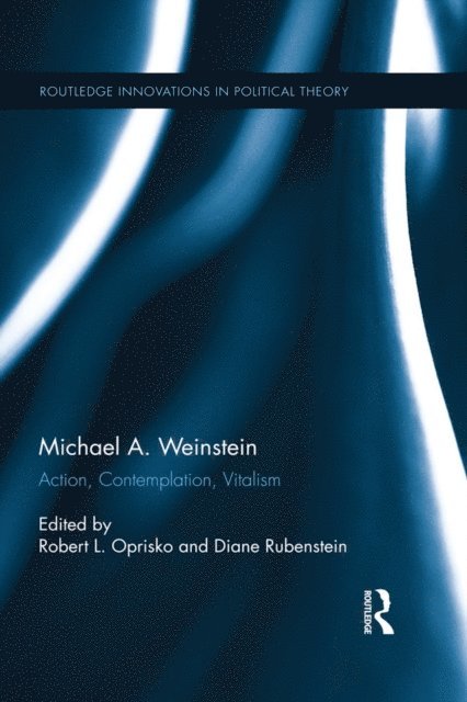 Diane Rubenstein, Robert L. Oprisko - Michael A. Weinstein, E-bok