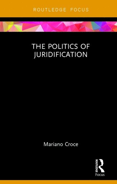 Mariano Croce - Politics of Juridification, E-bok