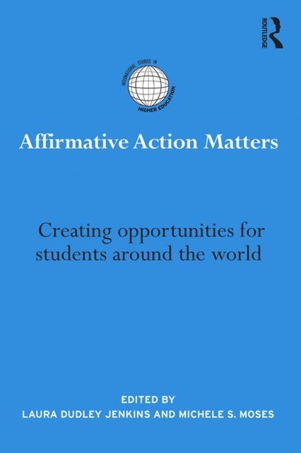 Michele S. Moses, Laura Dudley Jenkins - Affirmative Action Matters, E-bok