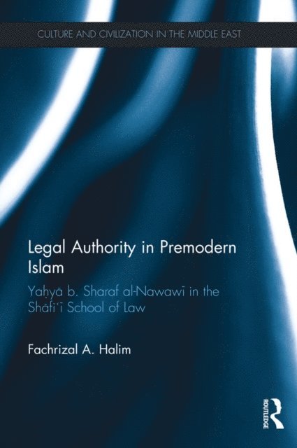 Fachrizal A. Halim - Legal Authority in Premodern Islam, E-bok