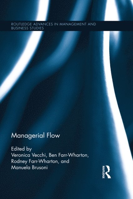Manuela Brusoni, Rodney Farr-Wharton, Ben Farr-Wharton, Veronica Vecchi - Managerial Flow, E-bok