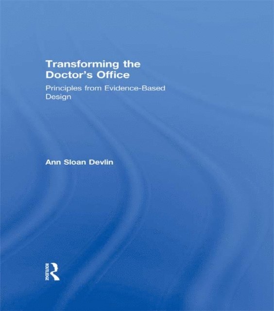 Ann Sloan Devlin - Transforming the Doctor's Office, E-bok. Tillgänglighet: Lägg i varukorg