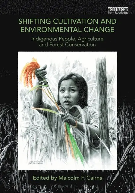 Malcolm F. Cairns - Shifting Cultivation and Environmental Change, E-bok. Tillgänglighet: Lägg i varukorg