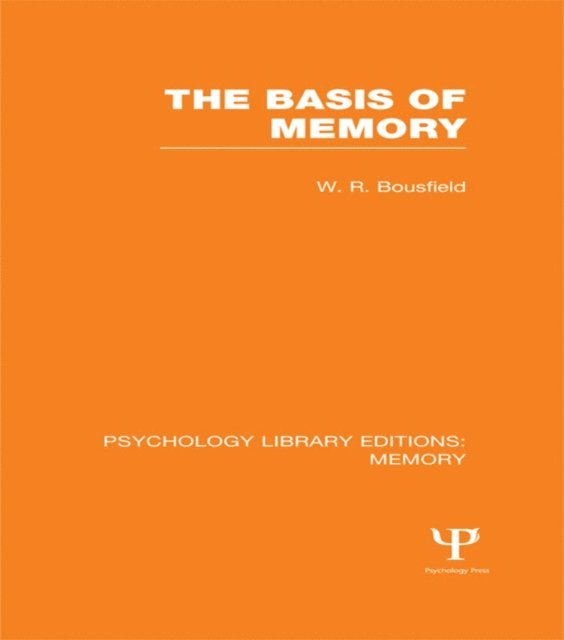 W.R. Bousfield - Basis of Memory (PLE: Memory), E-bok