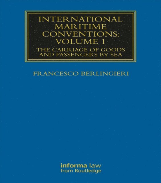 Francesco Berlingieri - International Maritime Conventions (Volume 1), E-bok