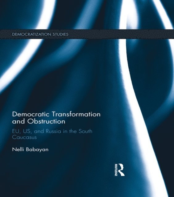 Nelli Babayan - Democratic Transformation and Obstruction, E-bok