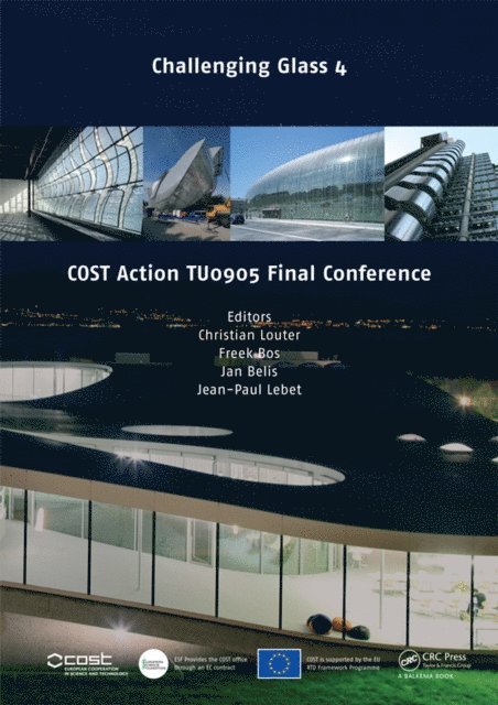Jean-Paul Lebet, Jan Belis, Freek Bos, Christian Louter - Challenging Glass 4 & COST Action TU0905 Final Conference, E-bok