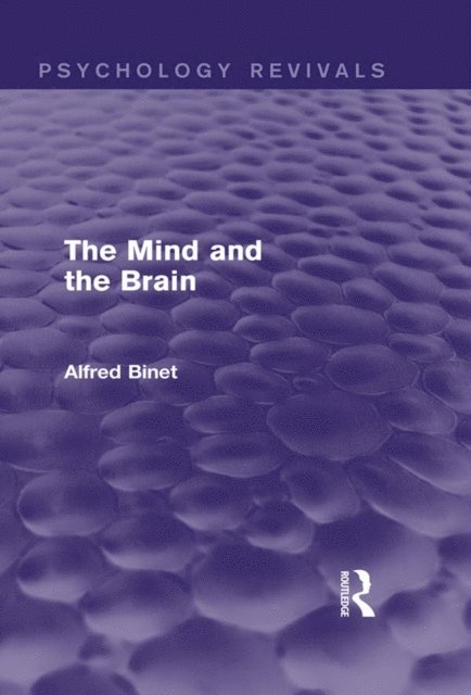 Alfred Binet - Mind and the Brain, E-bok
