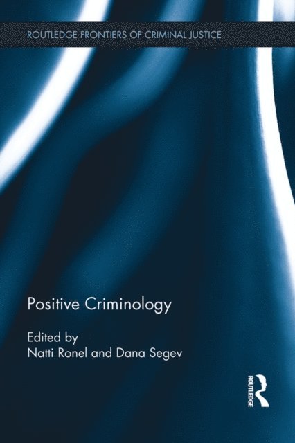Dana Segev, Natti Ronel - Positive Criminology, E-bok