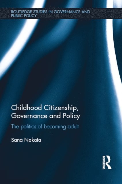 Sana Nakata - Childhood Citizenship, Governance and Policy, E-bok
