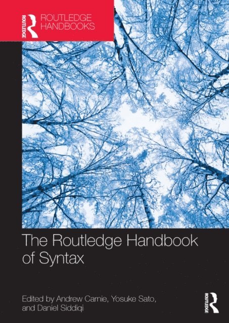 Yosuke Sato, Dan Siddiqi, Andrew Carnie - Routledge Handbook of Syntax, E-bok