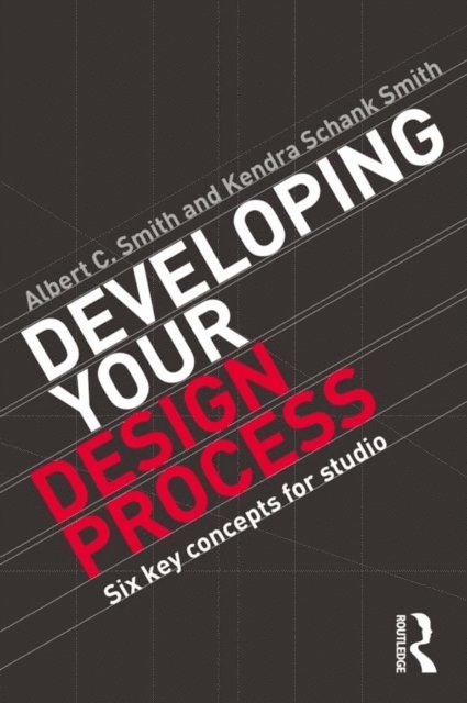 Kendra Schank Smith, Albert Smith - Developing Your Design Process, E-bok