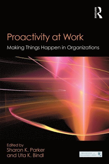 Uta K. Bindl, Sharon K. Parker - Proactivity at Work, E-bok