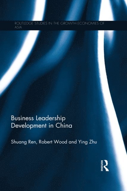 Ying Zhu, Robert Wood, Shuang Ren - Business Leadership Development in China, E-bok