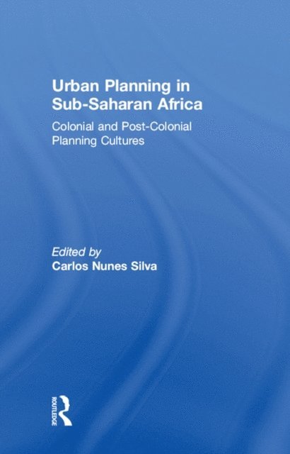 Carlos Nunes Silva - Urban Planning in Sub-Saharan Africa, E-bok