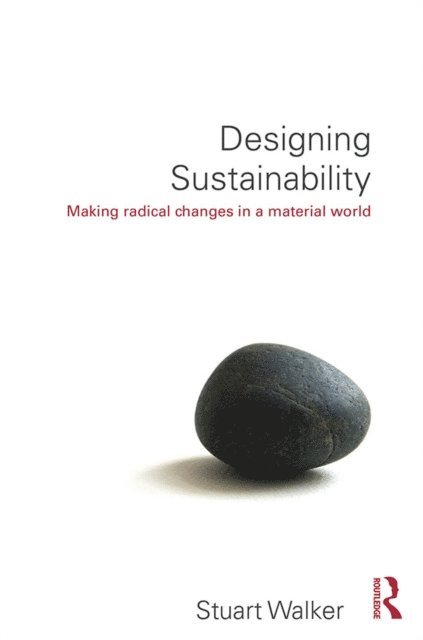 Stuart Walker - Designing Sustainability, E-bok