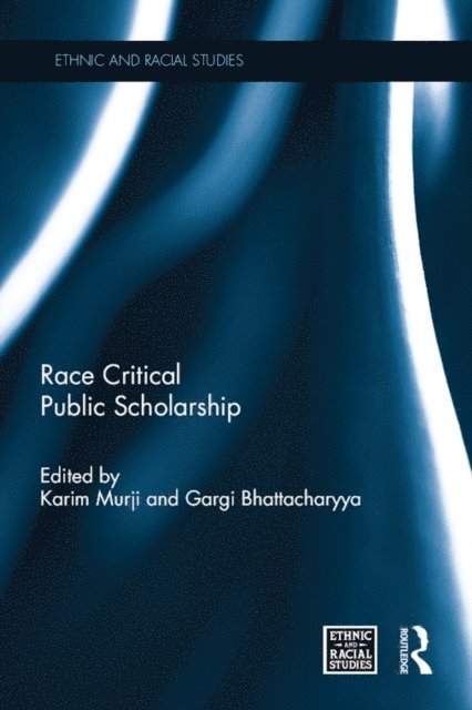 Gargi Bhattacharyya, Karim Murji - Race Critical Public Scholarship, E-bok