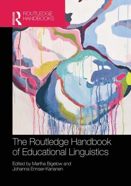 Johanna Ennser-Kananen, Martha Bigelow - Routledge Handbook of Educational Linguistics, E-bok