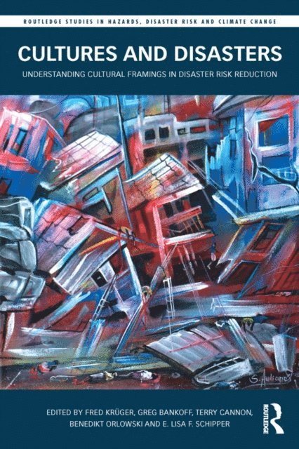 E. Lisa F. Schipper, Benedikt Orlowski, Terry Cannon, Greg Bankoff, Fred Kruger - Cultures and Disasters, E-bok