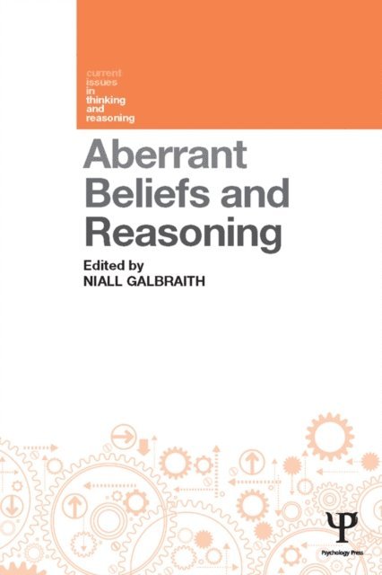 Niall Galbraith - Aberrant Beliefs and Reasoning, E-bok