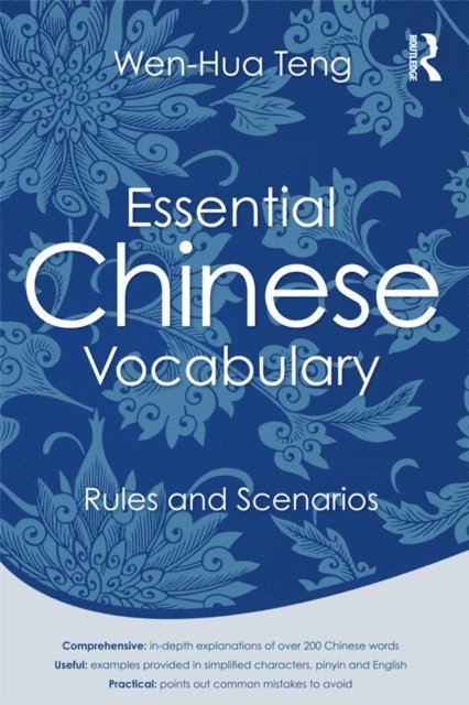 Wen-Hua Teng - Essential Chinese Vocabulary: Rules and Scenarios, E-bok