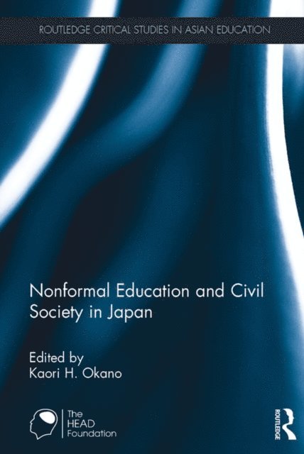 Kaori H. Okano - Nonformal Education and Civil Society in Japan, E-bok