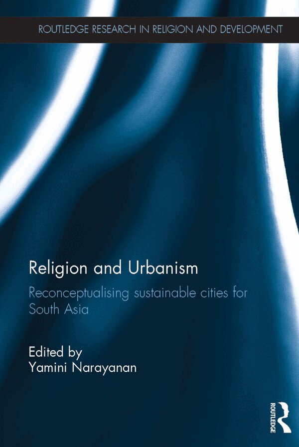 Yamini Narayanan - Religion and Urbanism, E-bok
