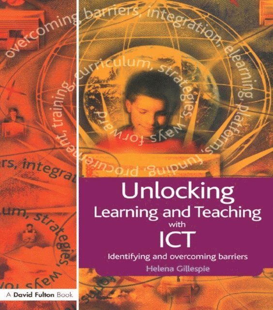 Helena Gillespie - Unlocking Learning and Teaching with ICT, E-bok