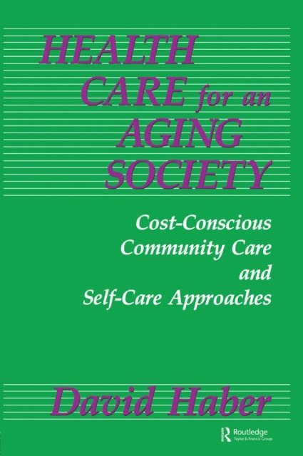 David Haber - Health Care for an Aging Society, E-bok