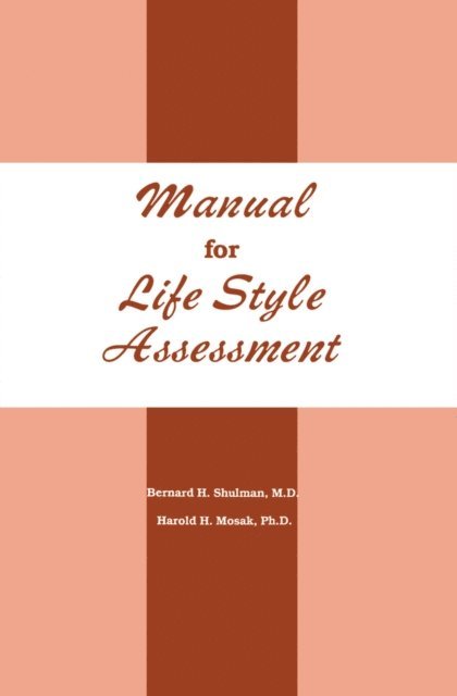 Harold H. Mosak, Bernard H. Shulman - Manual For Life Style Assessment, E-bok