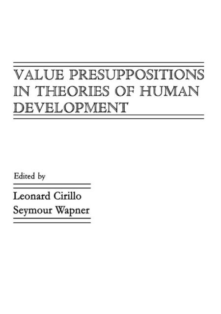 Leonard Cirillo - Value Presuppositions in Theories of Human Development, E-bok