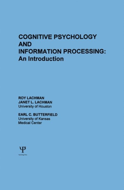 E. C. Butterfield, J. L. Lachman, R. Lachman - Cognitive Psychology and Information Processing, E-bok