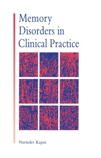Narinder Kapur - Memory Disorders in Clinical Practice, E-bok