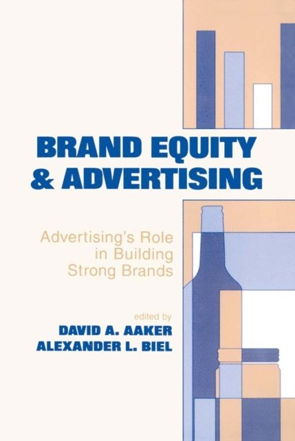 Alexander L. Biel, David A. Aaker, Alexander Biel, David A. Aaker - Brand Equity & Advertising, E-bok